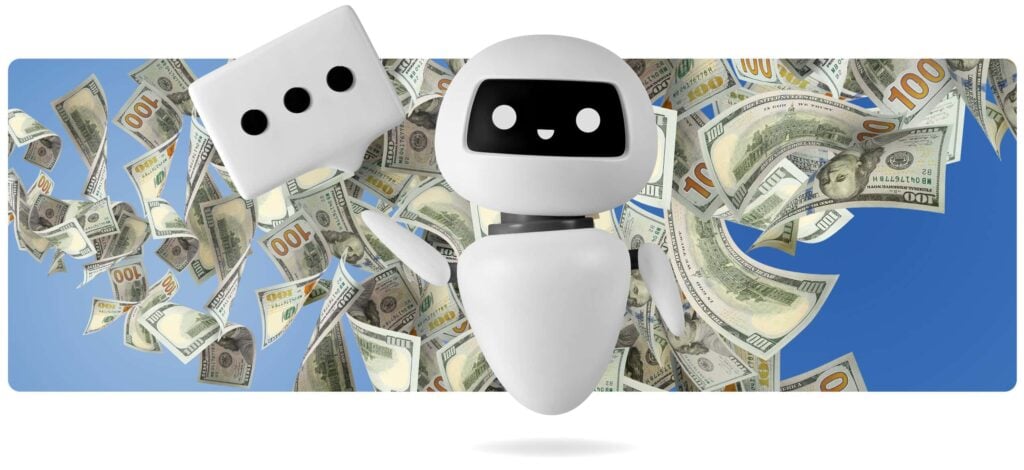 AI Chatbot with Money spewing everywhere